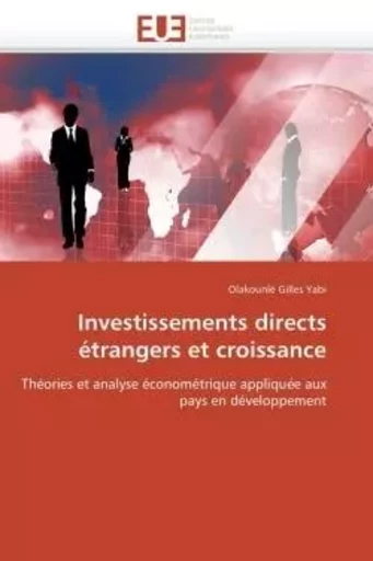 Investissements directs étrangers et croissance - Olakounlé Gilles YABI - UNIV EUROPEENNE