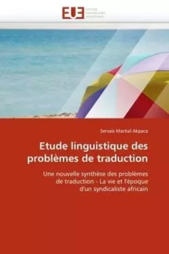 Etude linguistique des problèmes de traduction -  MARTIAL AKPACA-S - UNIV EUROPEENNE