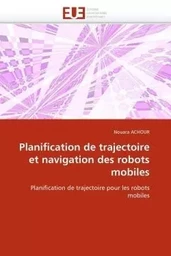 Planification de trajectoire et navigation des robots mobiles