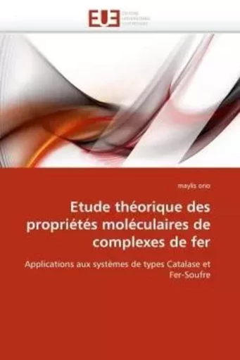 Etude théorique des propriétés moléculaires de complexes de fer -  ORIO-m - UNIV EUROPEENNE