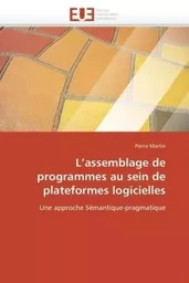 L assemblage de programmes au sein de plateformes logicielles