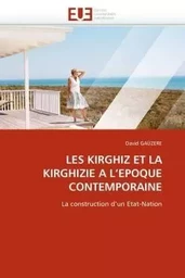 Les kirghiz et la kirghizie a l''epoque contemporaine