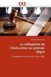 La collegialite de l''instruction au premier degré