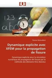 Dynamique explicite avec xfem pour la propagation de fissure