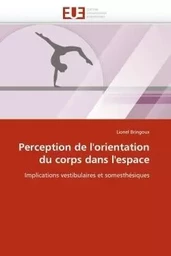 Perception de l''orientation du corps dans l''espace