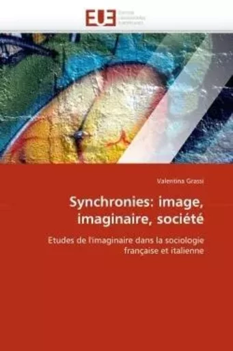 Synchronies: image, imaginaire, société -  GRASSI-V - UNIV EUROPEENNE