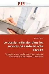 Le dossier Infirmier dans les services de santé en côte d''Ivoire