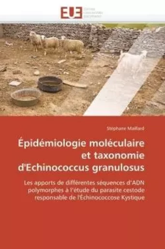 Épidémiologie moléculaire et taxonomie d'echinococcus granulosus -  MAILLARD-S - UNIV EUROPEENNE