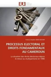 Processus electoral et droits fondamentaux au cameroun