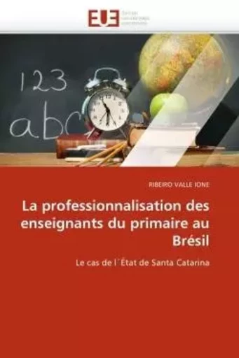 La professionnalisation des enseignants du primaire au brésil -  VALLE IONE-R - UNIV EUROPEENNE