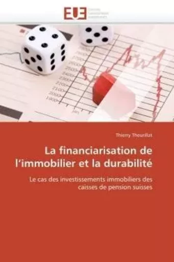 La financiarisation de l immobilier et la durabilité -  THEURILLAT-T - UNIV EUROPEENNE