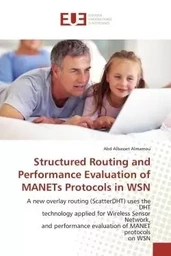 Structured Routing and Performance Evaluation of MANETs Protocols in WSN