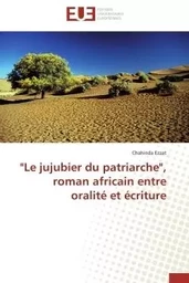 "le jujubier du patriarche", roman africain entre oralité et écriture