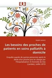 Les besoins des proches de patients en soins palliatifs à domicile