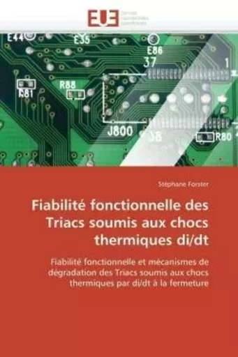 Fiabilité fonctionnelle des triacs soumis aux chocs thermiques di/dt -  FORSTER-S - UNIV EUROPEENNE