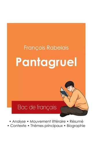 Réussir son Bac de français 2025 : Analyse de Pantagruel de Rabelais - François Rabelais - BAC DE FRANCAIS