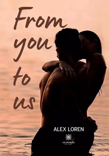 From you to us - Alex Loren - LE LYS BLEU