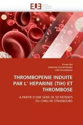 Thrombopenie induite par l'' heparine (tih) et thrombose