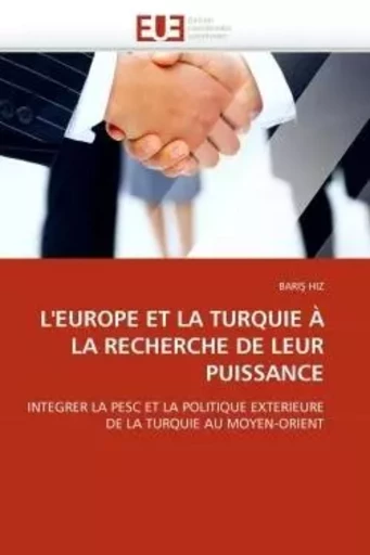 L''EUROPE ET LA TURQUIE À LA RECHERCHE DE LEUR PUISSANCE - BARI HIZ - UNIV EUROPEENNE