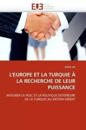 L''EUROPE ET LA TURQUIE À LA RECHERCHE DE LEUR PUISSANCE