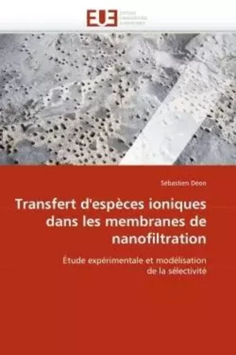 Transfert d'espèces ioniques dans les membranes de nanofiltration -  DEON-S - UNIV EUROPEENNE