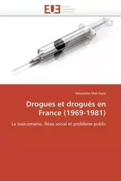 Drogues et drogués en france (1969-1981)