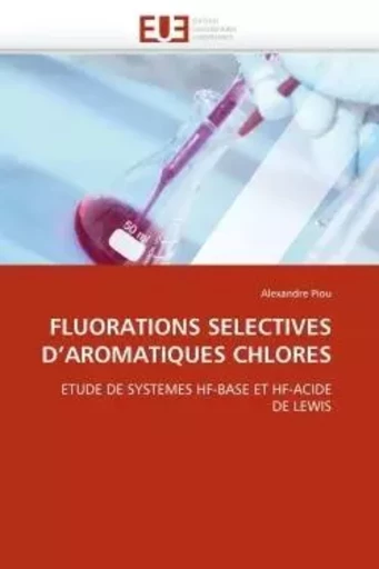 Fluorations selectives d''aromatiques chlores -  PIOU-A - UNIV EUROPEENNE