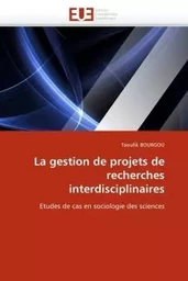 La gestion de projets de recherches interdisciplinaires