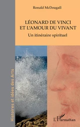 Léonard de Vinci et l'amour du vivant