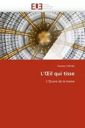 L''OEil qui tisse