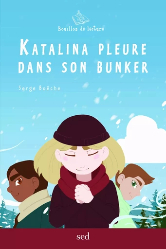 KATALINA PLEURE DANS SON BUNKER - SERGE BOËCHE - EDIT SED