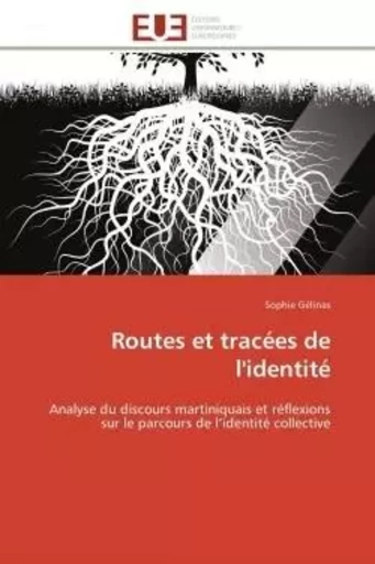 Routes et tracées de l'identité -  GELINAS-S - UNIV EUROPEENNE