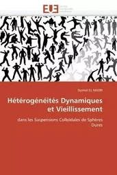 Hétérogénéités dynamiques et vieillissement