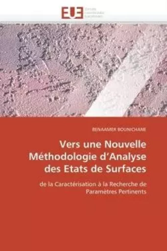 Vers une nouvelle méthodologie d analyse des etats de surfaces -  BOUNICHANE-B - UNIV EUROPEENNE