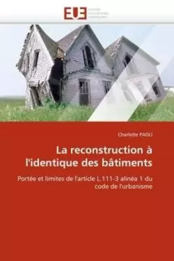 La reconstruction à l''identique des bâtiments -  PAOLI-C - UNIV EUROPEENNE