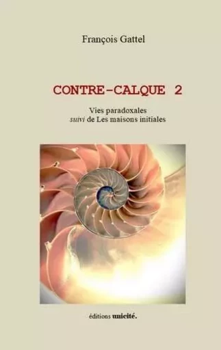 Contre-calque 2 - François Gattel - UNICITE