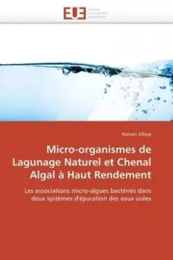 Micro-organismes de lagunage naturel et chenal algal à haut rendement -  ALLAYA-H - UNIV EUROPEENNE