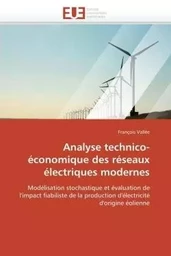 Analyse technico-économique des réseaux électriques modernes