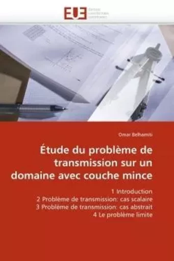 Étude du problème de transmission sur un domaine avec couche mince -  BELHAMITI-O - UNIV EUROPEENNE