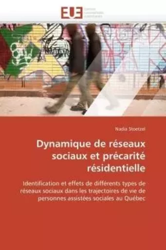 Dynamique de réseaux sociaux et précarité résidentielle -  STOETZEL-N - UNIV EUROPEENNE