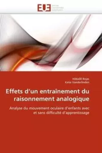 Effets d'un entraînement du raisonnement analogique -  COLLECTIF GRF - UNIV EUROPEENNE