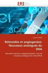 Rétinoïdes et angiogenèse: Nouveaux analogues du DHA