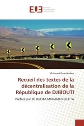 Recueil des textes de la décentralisation de la République de DJIBOUTI