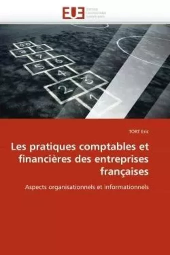 Les pratiques comptables et financières des entreprises françaises - Éric Tort - UNIV EUROPEENNE