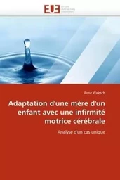 Adaptation d''une mère d''un enfant avec une infirmité motrice cérébrale