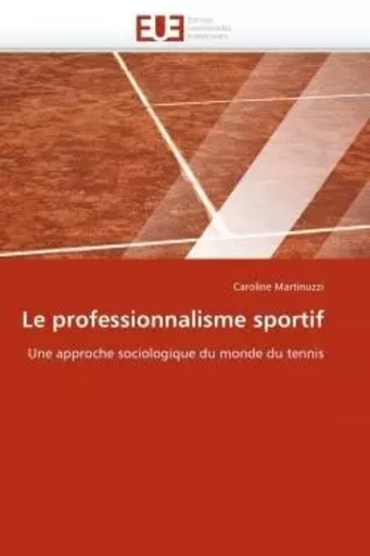 Le professionnalisme sportif -  MARTINUZZI-C - UNIV EUROPEENNE