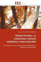 Rafael Pombo: La traduction comme médiation interculturelle