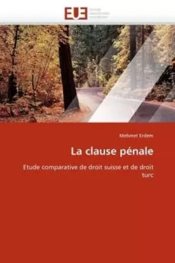 La clause pénale -  ERDEM-M - UNIV EUROPEENNE