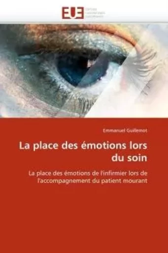 La place des émotions lors du soin -  GUILLEMOT-E - UNIV EUROPEENNE