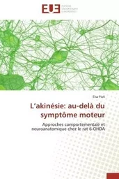 L'akinésie: au-delà du symptôme moteur